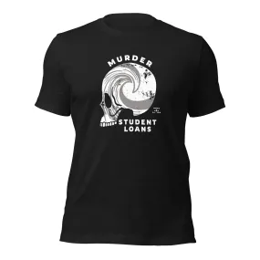 Murder Student Loans Tee