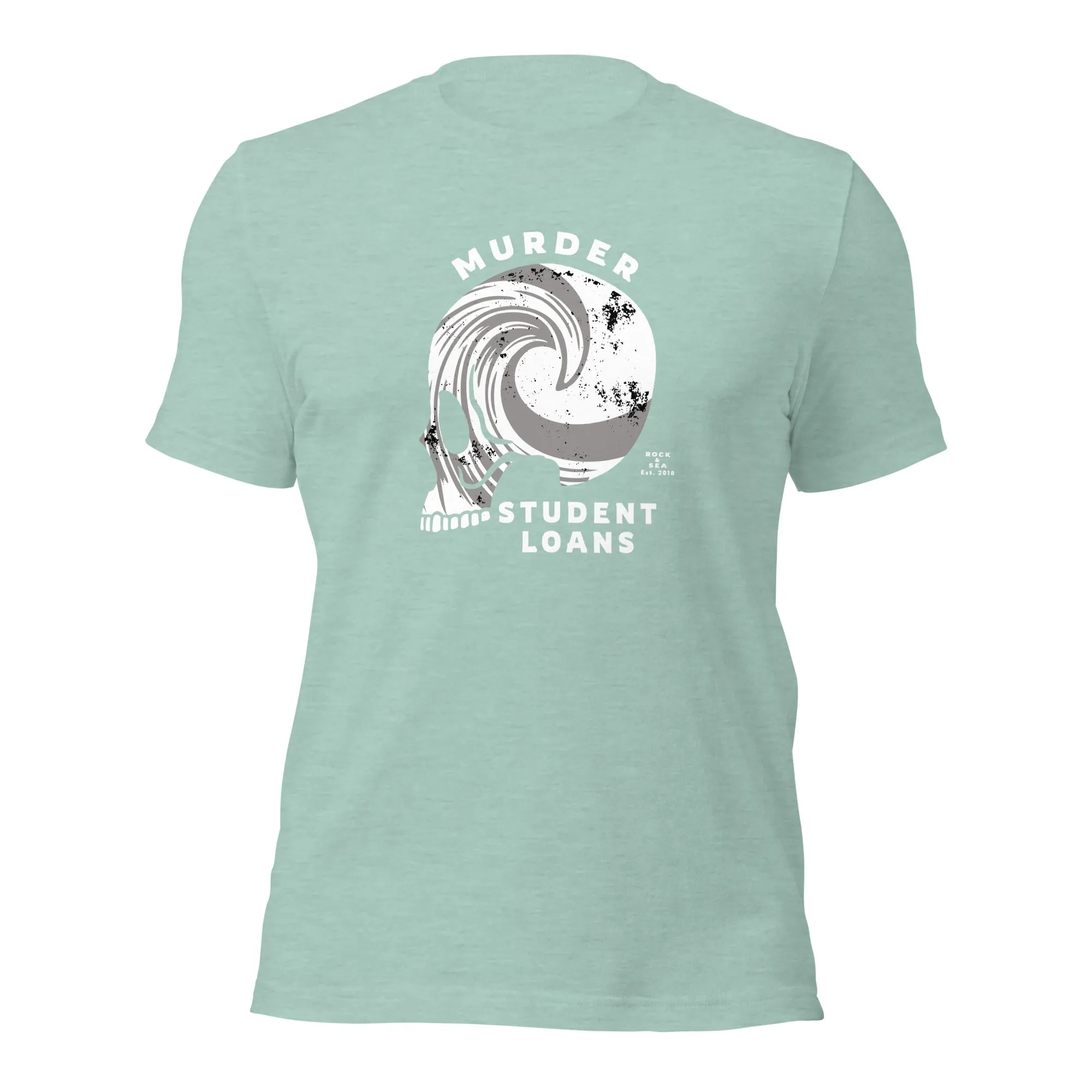 Murder Student Loans Tee