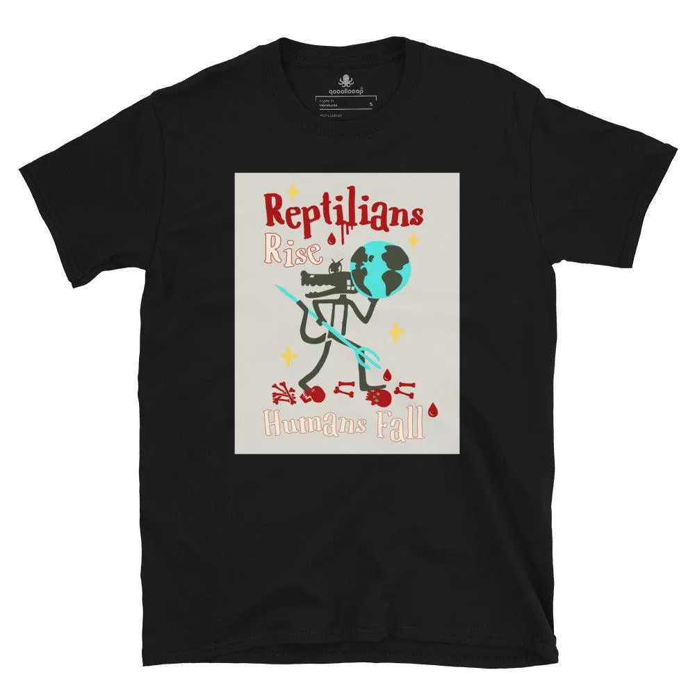 Reptilians Rise Humans Fall | Unisex Soft Style T-Shirt