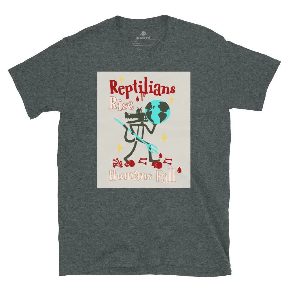 Reptilians Rise Humans Fall | Unisex Soft Style T-Shirt
